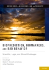 Bioprediction, Biomarkers, and Bad Behavior : Scientific, Legal, and Ethical Challenges - eBook