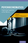 Psychocinematics : Exploring Cognition at the Movies - eBook