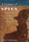 A Century of Spies : Intelligence in the Twentieth Century - eBook
