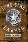 Lone Star Lawmen : The Second Century of the Texas Rangers - eBook