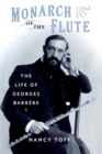Monarch of the Flute : The Life of Georges Barr`ere - eBook