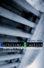 Arbitrary Justice : The Power of the American Prosecutor - eBook