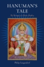 Hanuman's Tale : The Messages of a Divine Monkey - eBook