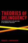 Theories of Delinquency : An Examination of Explanations of Delinquent Behavior - eBook