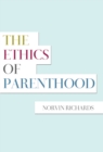 The Ethics of Parenthood - eBook