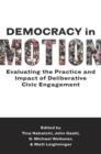 Democracy in Motion : Evaluating the Practice and Impact of Deliberative Civic Engagement - Book