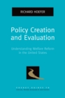 Policy Creation and Evaluation : Understanding Welfare Reform in the United States - eBook