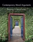 Contemporary Moral Arguments : Readings in Ethical Issues - Book
