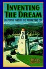 Inventing the Dream : California through the Progressive Era - eBook