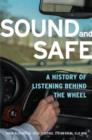Sound and Safe : A History of Listening Behind the Wheel - Book