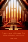 Temples for a Modern God : Religious Architecture in Postwar America - eBook