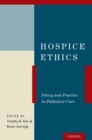 Hospice Ethics : Policy and Practice in Palliative Care - eBook
