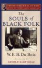 The Souls of Black Folk : The Oxford W. E. B. Du Bois, Volume 3 - Book