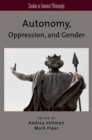 Autonomy, Oppression, and Gender - eBook