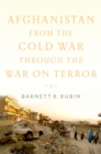 Afghanistan from the Cold War through the War on Terror - eBook