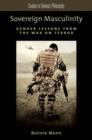 Sovereign Masculinity : Gender Lessons from the War on Terror - Book