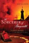 The Sorcerer of Bayreuth : Richard Wagner, his Work and his World - eBook