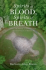 Spirits of Blood, Spirits of Breath : The Twinned Cosmos of Indigenous America - eBook