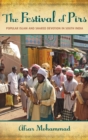 The Festival of Pirs : Popular Islam and Shared Devotion in South India - Book