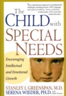 The Child With Special Needs : Encouraging Intellectual and Emotional Growth - Book