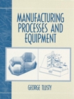 Manufacturing Process and Equipment - Book