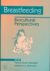 Breastfeeding : Biocultural Perspectives - Book