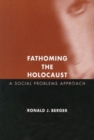 Fathoming the Holocaust : A Social Problems Approach - Book