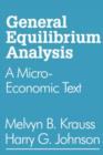 General Equilibrium Analysis : A Micro-Economic Text - Book