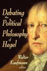 Debating the Political Philosophy of Hegel - Book