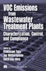 VOC Emissions from Wastewater Treatment Plants : Characterization, Control and Compliance - eBook