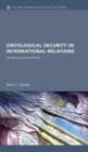 Ontological Security in International Relations : Self-Identity and the IR State - eBook