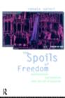 The Spoils of Freedom : Psychoanalysis, Feminism and Ideology after the Fall of Socialism - eBook