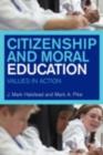 Citizenship and Moral Education : Values in Action - eBook