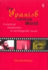 The Spanish-Speaking World : A Practical Introduction to Sociolinguistic Issues - eBook