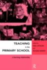 Teaching in the Primary School : A Learning Relationship - eBook