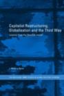 Capitalist Restructuring, Globalization and the Third Way : Lessons from the Swedish Model - eBook