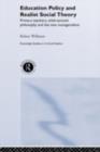 Education Policy and Realist Social Theory : Primary Teachers, Child-Centred Philosophy and the New Managerialism - eBook