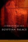 Conspiracies in the Egyptian Palace : Unis to Pepy I - eBook