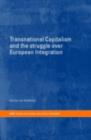 Transnational Capitalism and the Struggle over European Integration - eBook