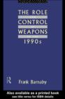 The Role and Control of Weapons in the 1990s - eBook