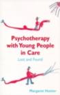 Psychotherapy with Young People in Care : Lost and Found - eBook