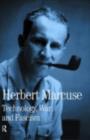 Technology, War and Fascism : Collected Papers of Herbert Marcuse, Volume 1 - eBook