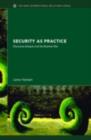 Security as Practice : Discourse Analysis and the Bosnian War - eBook