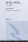 Marxism in Britain : Dissent, Decline and Re-emergence 1945-c.2000 - eBook