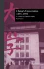 China's Universities, 1895-1995 : A Century of Cultural Conflict - eBook