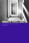 Private Dwelling : Contemplating the Use of Housing - eBook