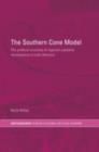 The Southern Cone Model : The Political Economy of Regional Capitalist Development in Latin America - eBook
