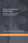 Governing Financial Globalization : International Political Economy and Multi-Level Governance - eBook