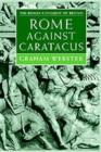 Rome Against Caratacus : The Roman Campaigns in Britain AD 48-58 - eBook