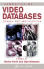 Handbook of Video Databases : Design and Applications - eBook
